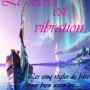 Le secret est vibration Le secret est vibration